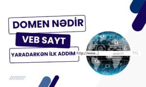 Domen nədir – Veb sayt yaradarkən ilk addım