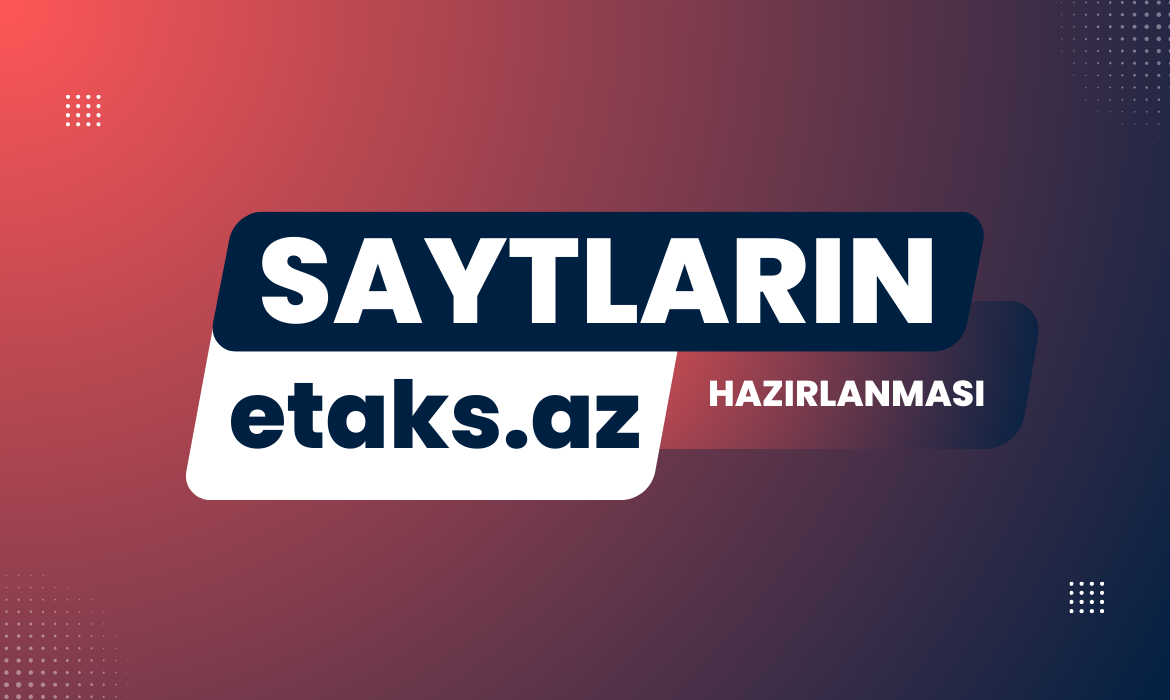 Saytların Hazırlanması