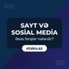 Sayt və sosial media: Əsas fərqlər nələrdir?