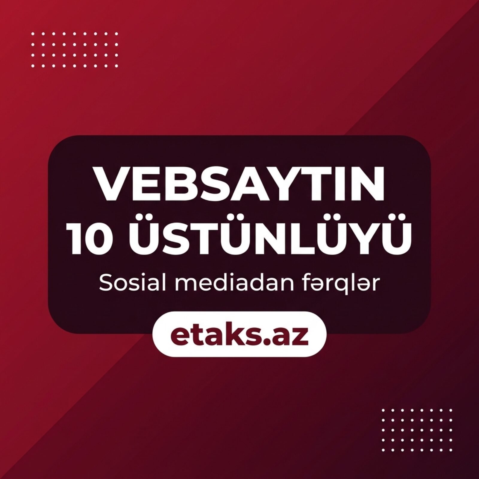 Vebsaytın sosial mediadan 10 üstünlüyü