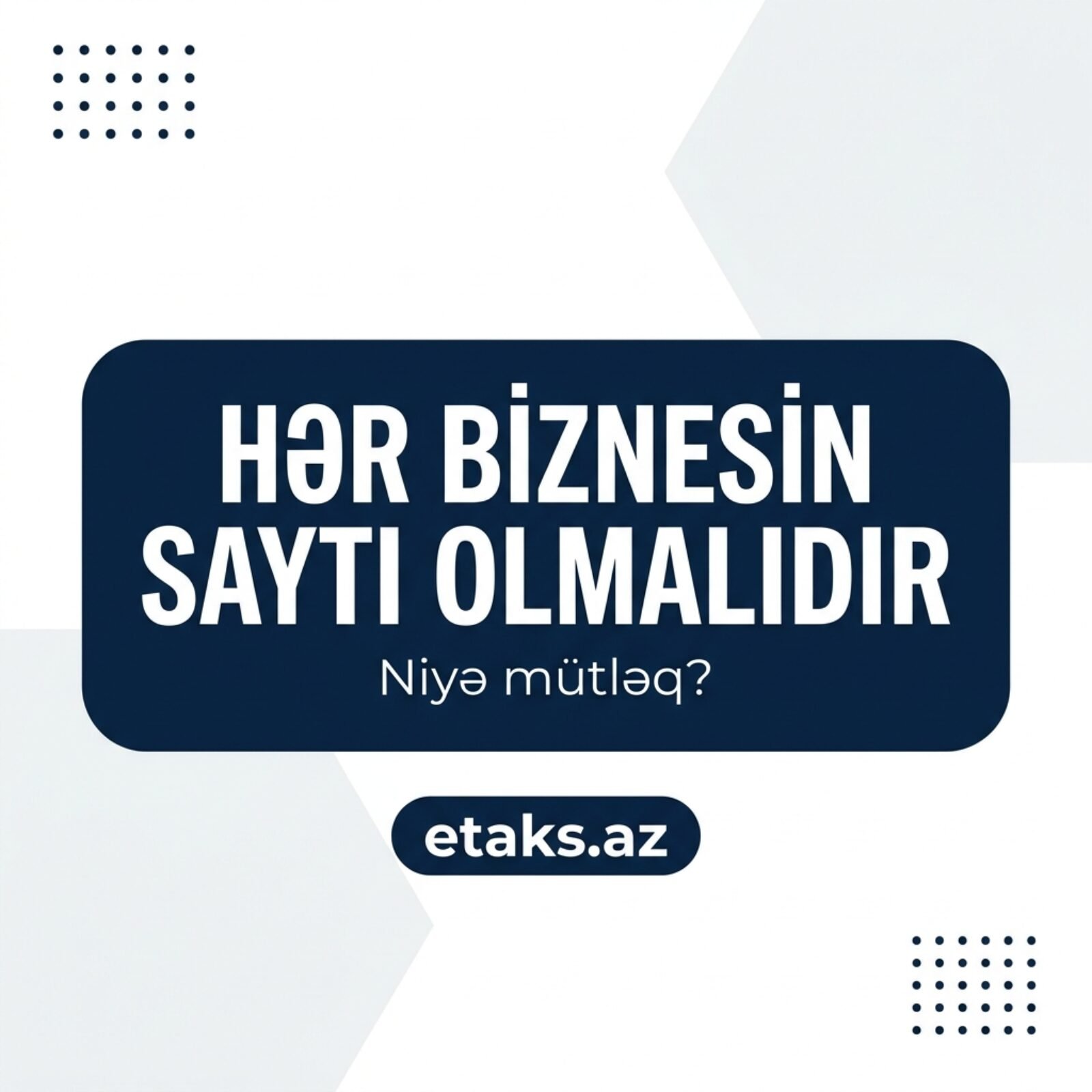 Niyə hər biznesin mütləq öz saytı olmalıdır?