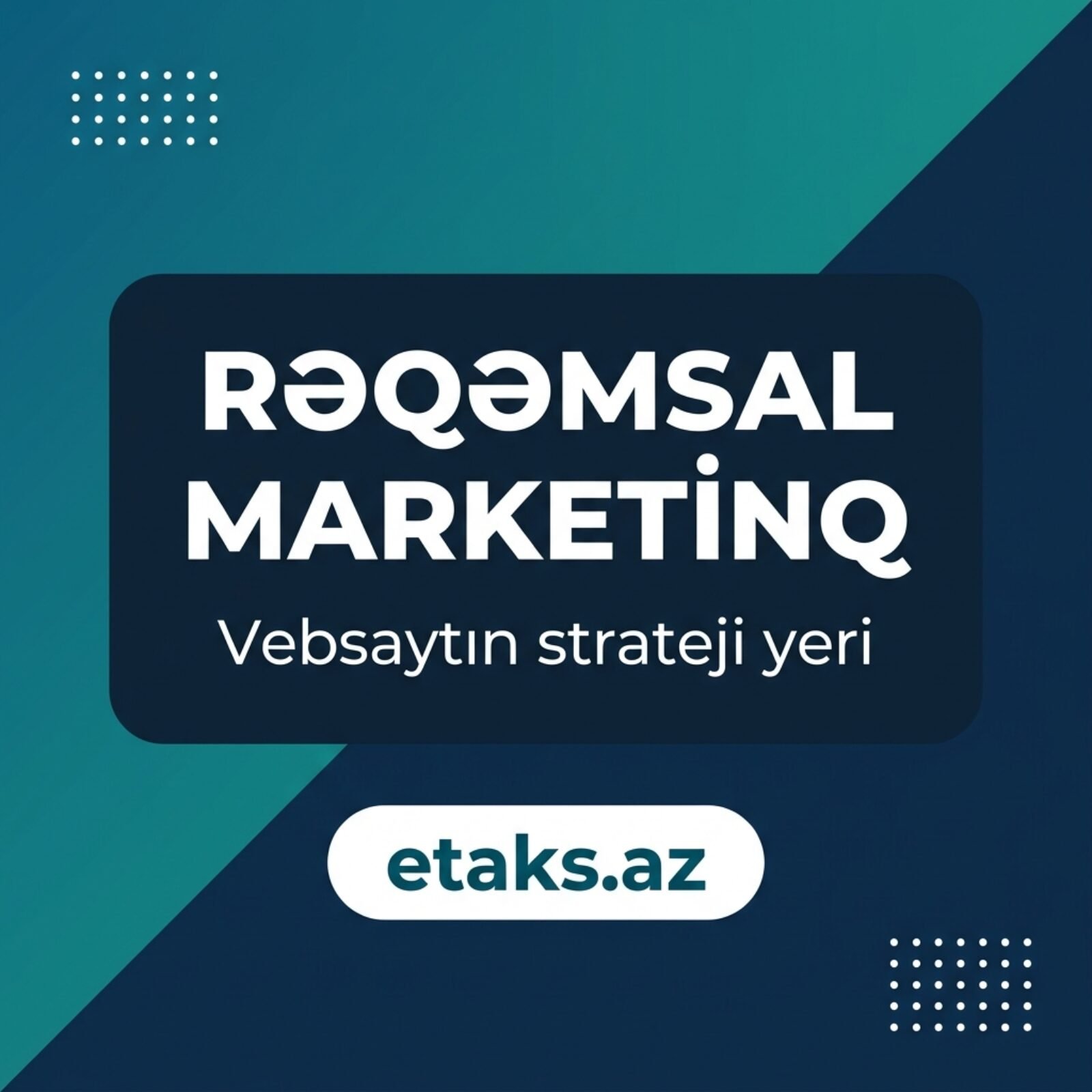 Rəqəmsal marketinqdə vebsaytın strateji yeri